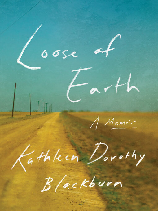 Title details for Loose of Earth by Kathleen Dorothy Blackburn - Available